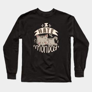 I hate Monday Long Sleeve T-Shirt